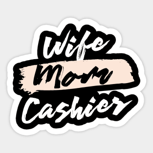 Cute Wife Mom Cashier Gift Idea Sticker